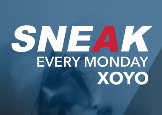 Sneak - Every Monday Sneak - Every Monday