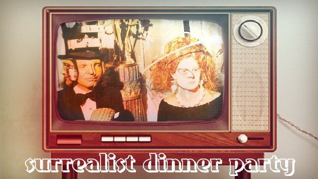 Surrealist Dinner Party Surrealist Dinner Party