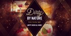 Dirty By Nature | Every Sunday Night