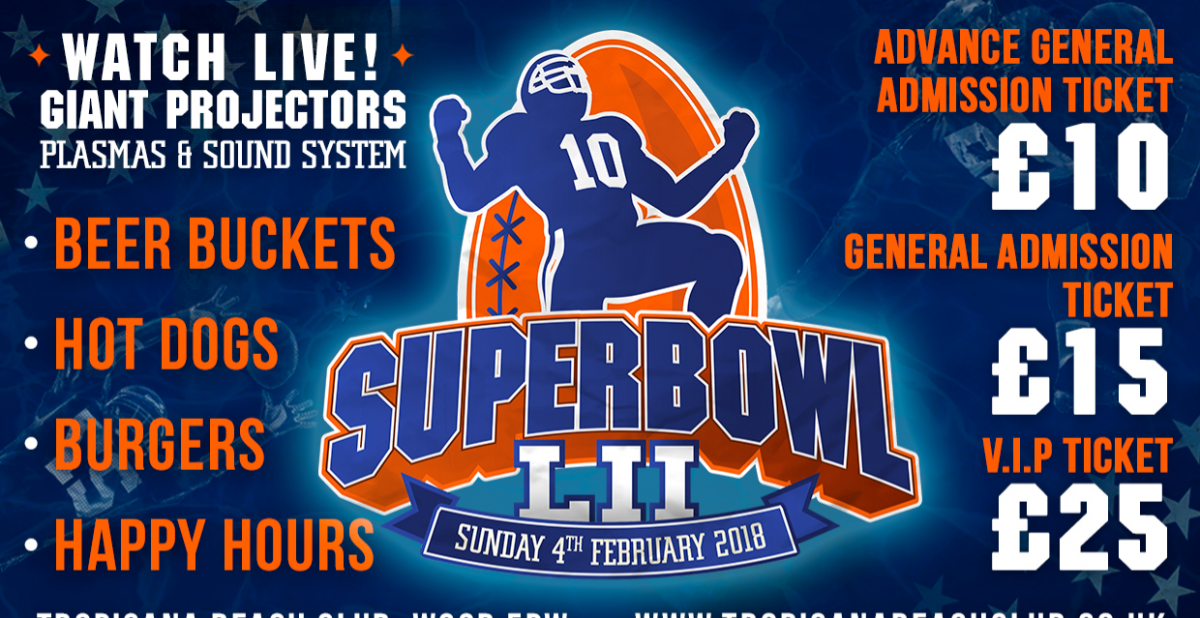 super bowl 2018 at tropicana beach club tropicana beach club london superbowl 2018 flyer
