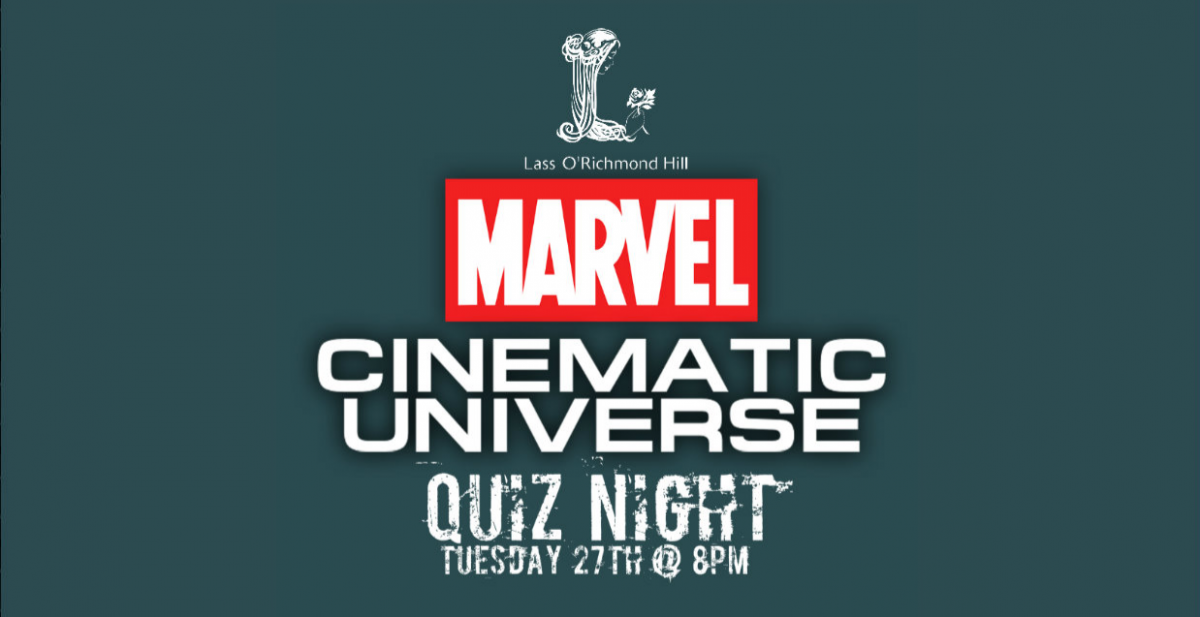Marvel Cinematic Universe quiz night The Lass O' Richmond Hill London ...