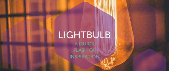 Lightbulb - Your moment of sudden inspiration