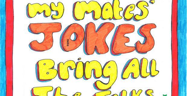 My Mates' Jokes Bring All The Folks To The Yard