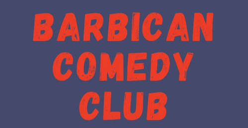 Barbican Comedy Club