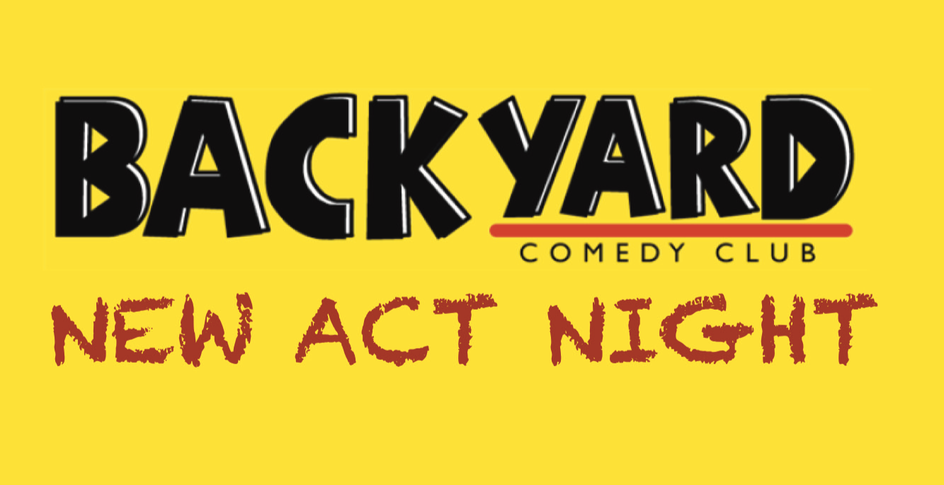 Backyard's New Act Night