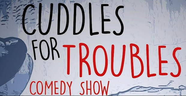 Cuddles For Troubles - Free Stand-Up Comedy Night