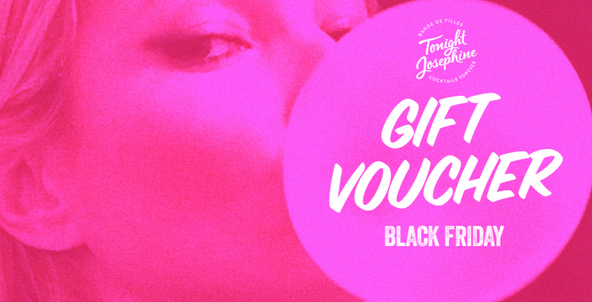 BLACK FRIDAY - Tonight Josephine