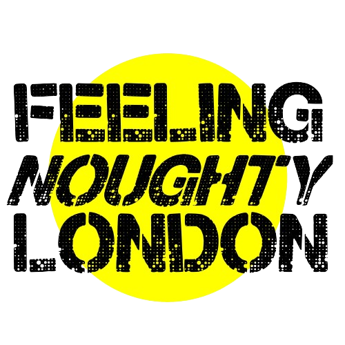 FEELING NOUGHTY LONDON