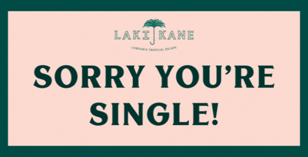 Sorry you're single.