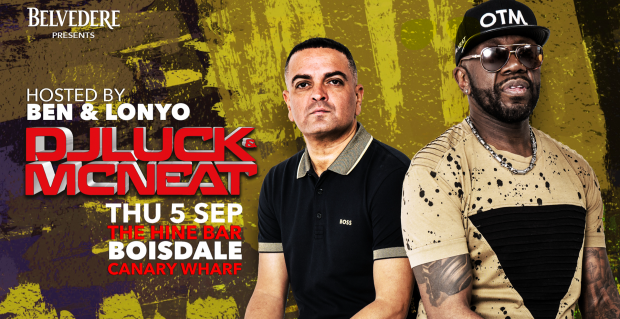 Belvedere presents DJ Luck & MC Neat | Canary Wharf, London Food ...