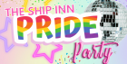 The Ship Inn Pride Party