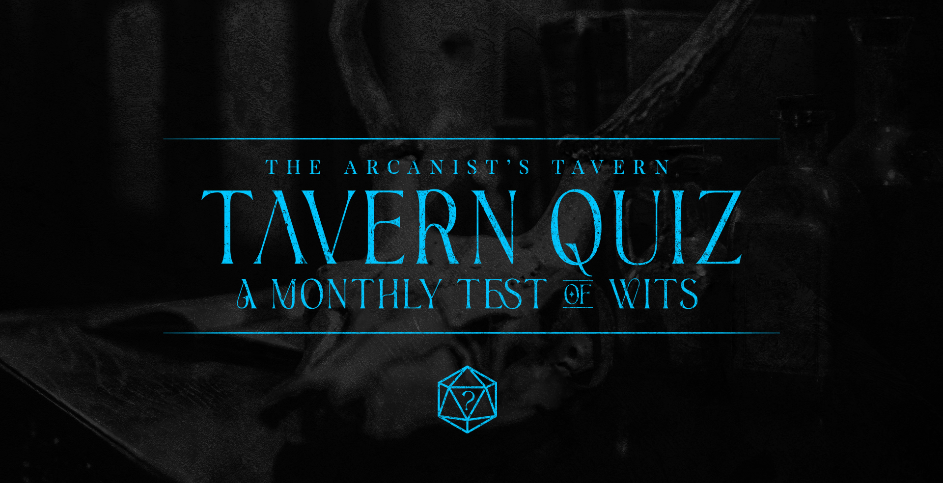TAVERN QUIZ: A Monthly Test of Wits