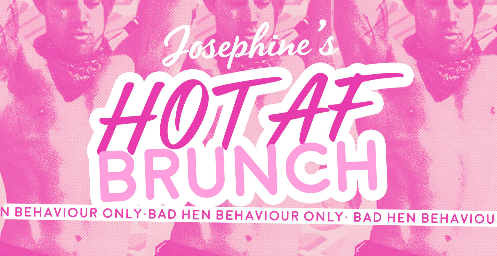 Hot AF Brunch – Bad hen behaviour only