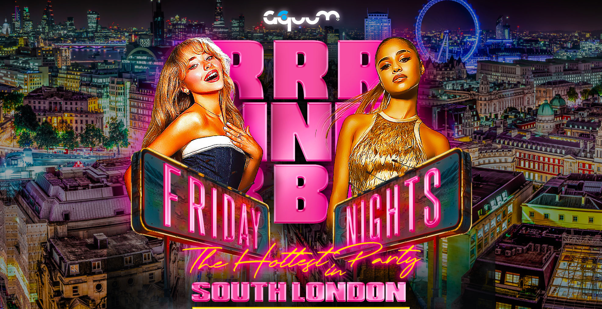 R&B Fridays at Aquum: The Hottest Party in South London