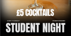 £5 Cocktails - Student Night 💸
