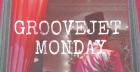 GROOVEJET MONDAY