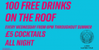 100 Free Drinks On The Roof & £5 Cocktails