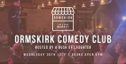 Ormskirk Comedy Club at the Market