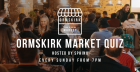 THE ORMSKIRK MARKET QUIZ!