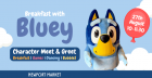 Breakfast with Bluey at Newport Market