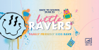 🎉 Little Ravers - Back To School 🎉