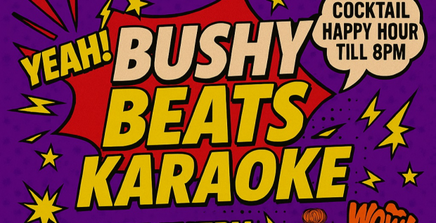 BUSHY BEATS KARAOKE NIGHTS
