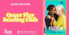 Queer Play Reading Club - Es & Flo by Jennifer Lunn