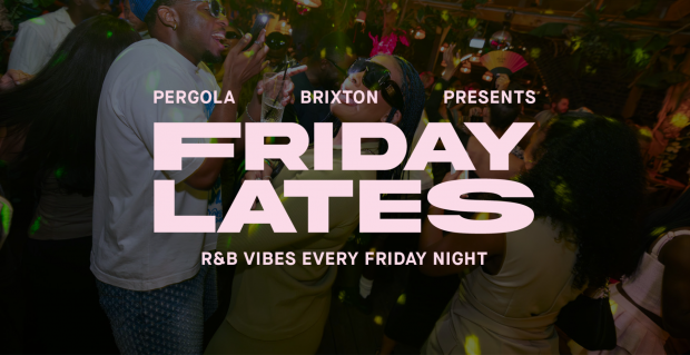 Pergola Brixton: Friday Lates