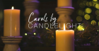 Adult Candlelit Carols (over 12s welcome)