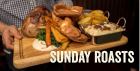 Sunday Roasts