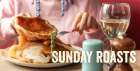 Sunday Roasts