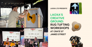 Laoxa’s Creative Ground: Rug Tufting Workshop at CRATE ST JAMES STREET
