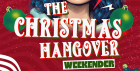 🍸✨ Christmas Hangover Weekender✨🍸