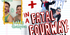 FATAL FOURWAY - A Comedy Split Bill