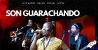 LIVE MUSIC - Son Guarachando
