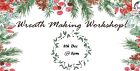Wreath Making at the Falcon