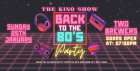 The Kino Show: Back to the 80s Party