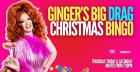Ginger's Big Drag Christmas Bingo