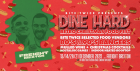 Bite Twice Presents: Dine Hard - Weekend 2