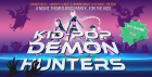 Kid-Pop Demon Hunters