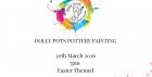 Dolly Pots Pottery Painting - Easter Special