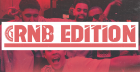 RNB Edition | February 21st