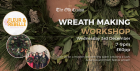 Wreath Making Workshop with Fleur & Rebelle
