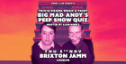 Big Mad Andy's Peep Show Quiz - Brixton Jamm