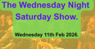 The Wednesday Night Saturday Show