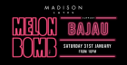 Madison Lates Presents: Melon Bomb