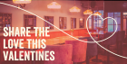 Share the Love this Valentines