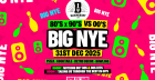 The 80s & 90s VS 00s BIG NYE PARTY