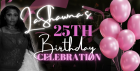 Lashawna 25th Bday