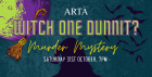 Witch One Dunnit? Murder Mystery Dinner